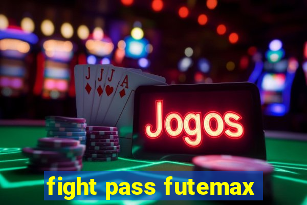 fight pass futemax